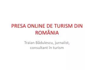 PRESA ONLINE DE TURISM DIN ROMÂNIA
