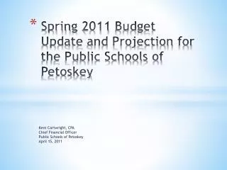 Spring 2011 Budget Update and Projection for the Public Schools of Petoskey