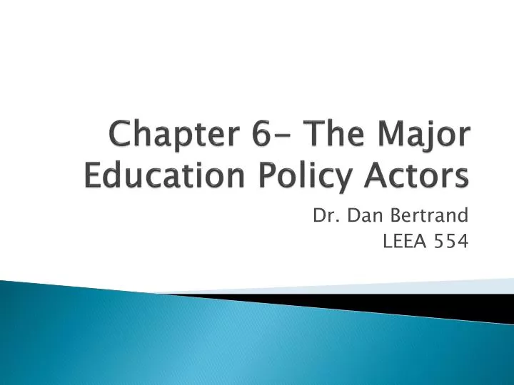 chapter 6 the major education policy actors