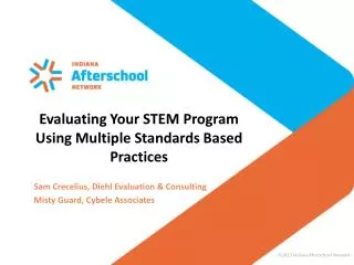 Evaluating Your STEM Program Using Multiple Standards Based Practices