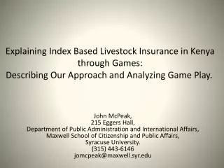 Explaining Index Based Livestock Insurance in Kenya through Games: Describing Our Approach and Analyzing Game Play .