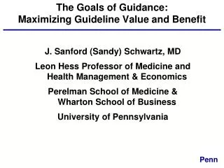 The G oals of G uidance: Maximizing Guideline Value and Benefit