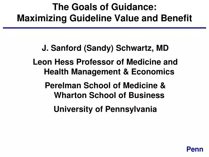 the g oals of g uidance maximizing guideline value and benefit