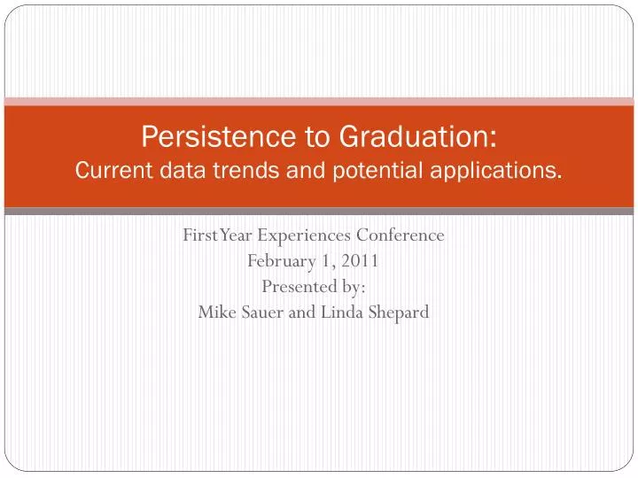 persistence to graduation current data trends and potential applications