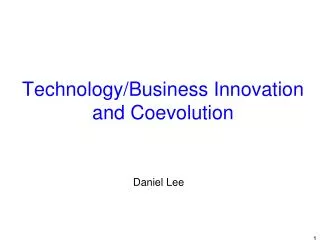Technology/Business Innovation and Coevolution