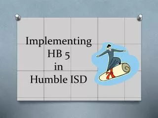 Implementing HB 5 in Humble ISD