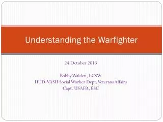 Understanding the Warfighter
