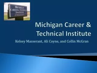 Michigan Career &amp; Technical Institute