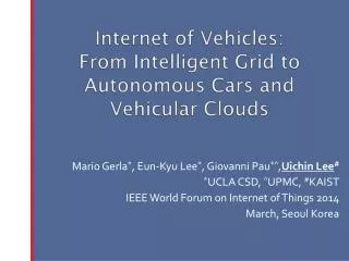 Internet of Vehicles: From Intelligent Grid to Autonomous Cars and Vehicular Clouds