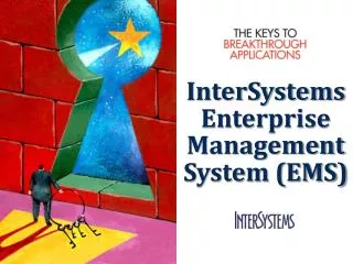 InterSystemsEnterprise Management System (EMS)