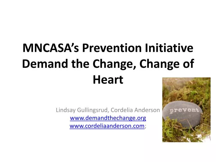 mncasa s prevention initiative demand the change change of heart