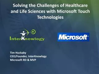 Solving the Challenges of Healthcare and Life Sciences with Microsoft Touch Technologies