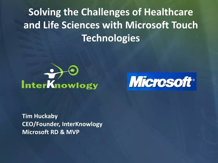 solving the challenges of healthcare and life sciences with microsoft touch technologies