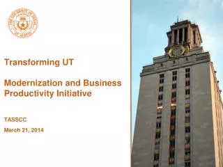 Transforming UT Modernization and Business Productivity Initiative