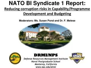 NATO BI Syndicate 1 Report: Reducing corruption risks in Capability/ Programme Development and Budgeting Moderators: M