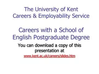 The University of Kent Careers &amp; Employability Service Careers with a School of English Postgraduate Degree