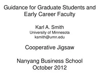Guidance for Graduate Students and Early Career Faculty Karl A. Smith University of Minnesota ksmith@umn.edu Cooperati