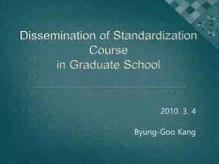 Dissemination of Standardization Course in Graduate School