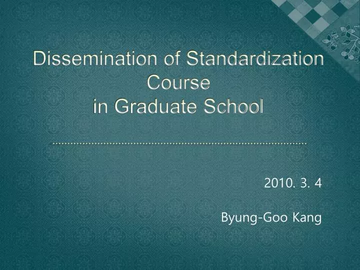 dissemination of standardization course in graduate school