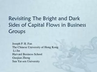 Revisiting The Bright and Dark Sides of Capital Flows in Business Groups