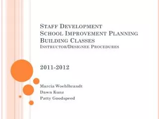 Staff Development School Improvement Planning Building Classes Instructor/Designee Procedures 2011-2012
