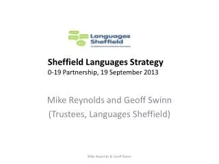 Mike Reynolds and Geoff Swinn (Trustees, Languages Sheffield)