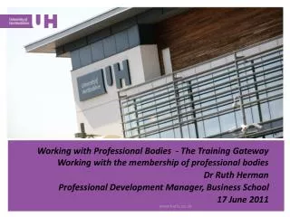 Working with Professional Bodies - The Training Gateway Working with the membership of professional bodies Dr Ruth H
