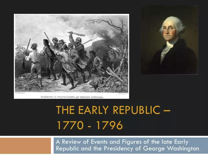 the early republic 1770 1796