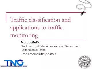 Traffic classification and applications to traffic monitoring
