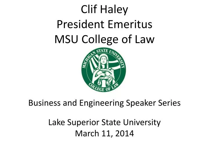 clif haley president emeritus msu college of law