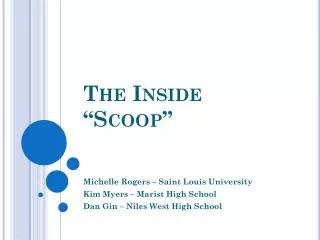 The Inside “Scoop”