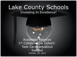 Lake County Schools Investing In Excellence! College and Career Readiness