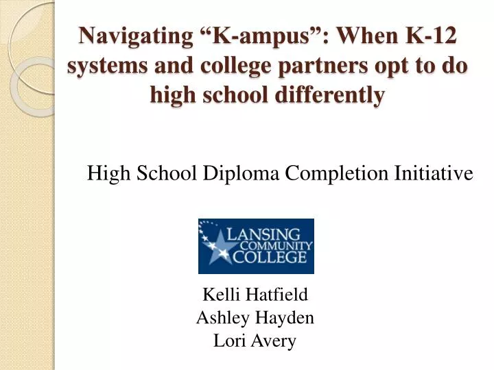 navigating k ampus when k 12 systems and college partners opt to do high school differently