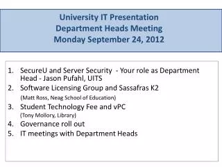 University IT Presentation Department Heads Meeting Monday September 24, 2012