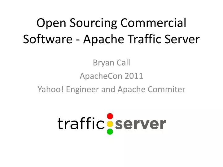 open sourcing commercial software apache traffic server