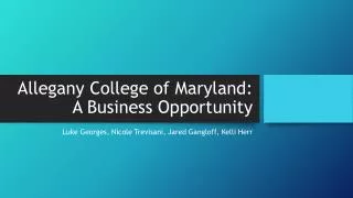Allegany College of Maryland: A Business Opportunity