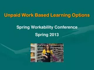 Unpaid Work Based Learning Options