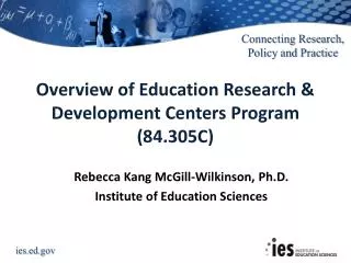 Overview of Education Research &amp; Development Centers Program (84.305C)
