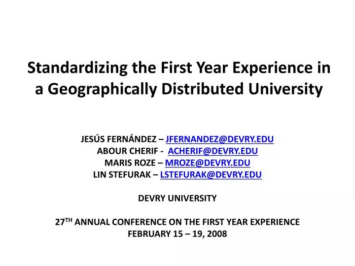 standardizing the first year experience in a geographically distributed university