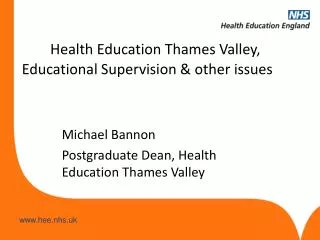 Health Education Thames Valley, Educational Supervision &amp; other issues