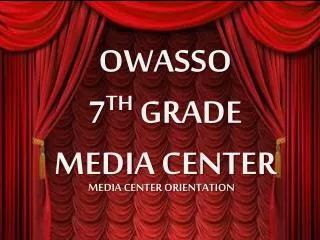 OWASSO 7 TH GRADE MEDIA CENTER
