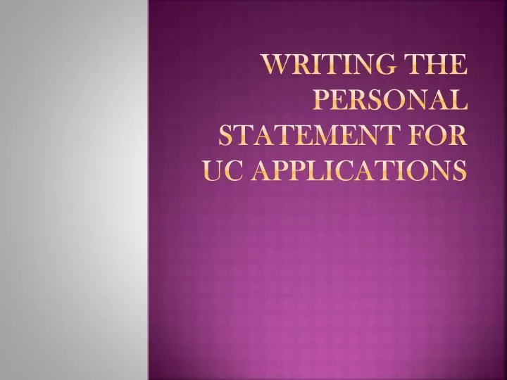 writing the personal statement for uc applications