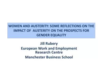 WOMEN AND AUSTERITY: SOME REFLECTIONS ON THE IMPACT OF AUSTERITY ON THE PROSPECTS FOR GENDER EQUALITY