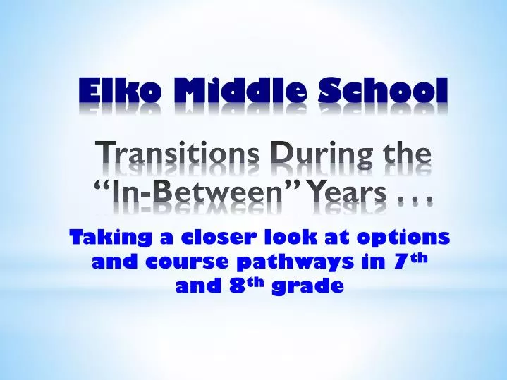 elko middle school transitions during the in between years