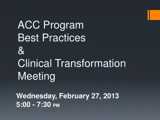 ACC Program Best Practices &amp; Clinical Transformation Meeting