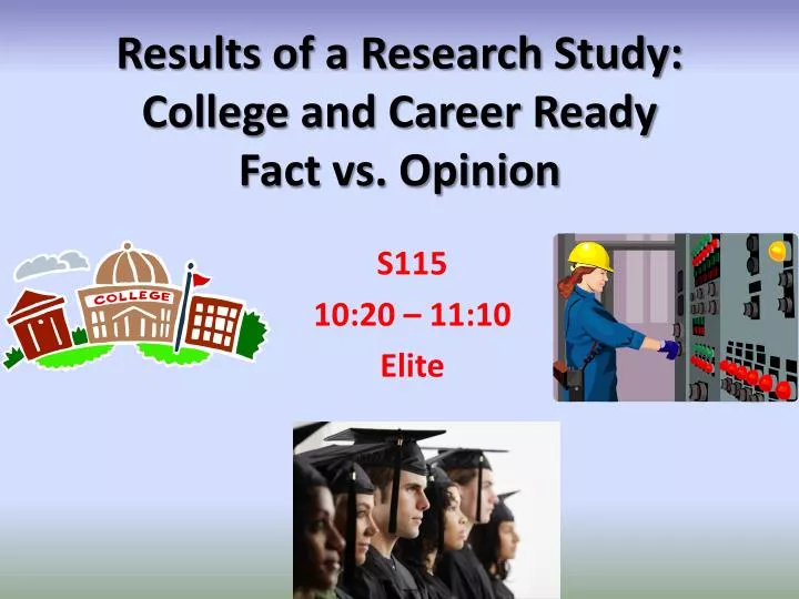 results of a research study college and career ready fact vs opinion
