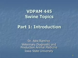 VDPAM 445 Swine Topics Part 1: Introduction