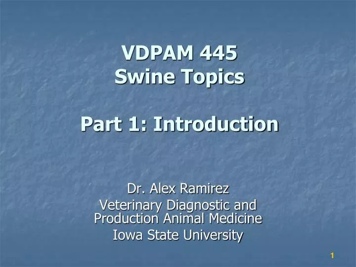 vdpam 445 swine topics part 1 introduction