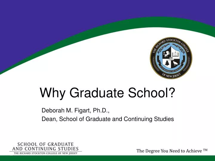 why graduate school