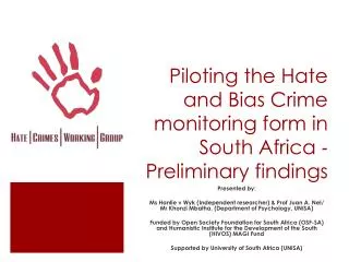 Piloting the Hate and Bias Crime monitoring form in South Africa ? Preliminary findings